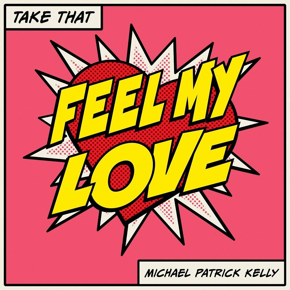 Take That - Feel My Love